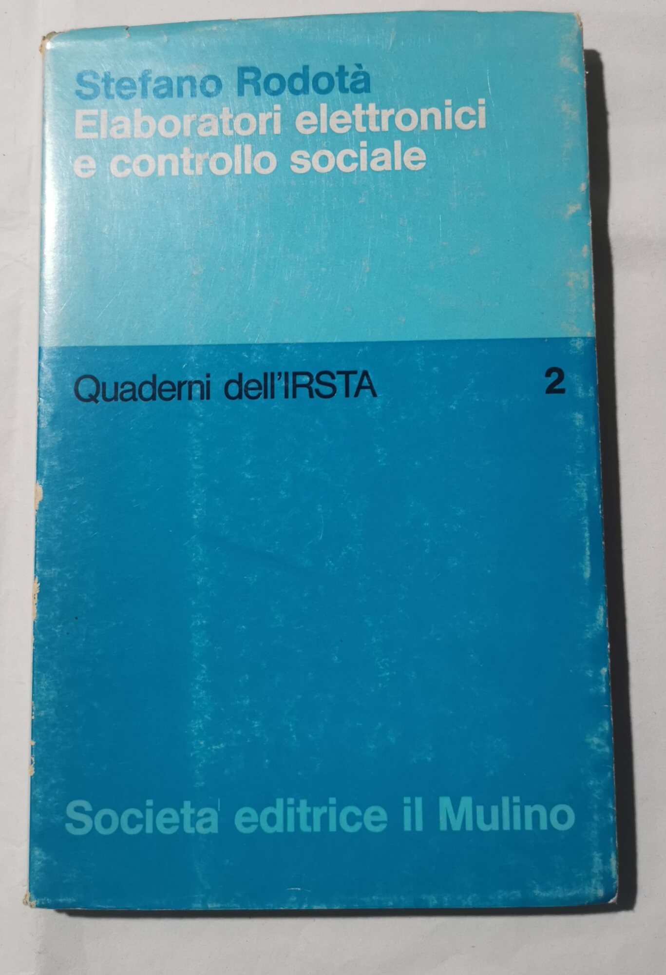Elaboratori elettronici e controllo sociale
