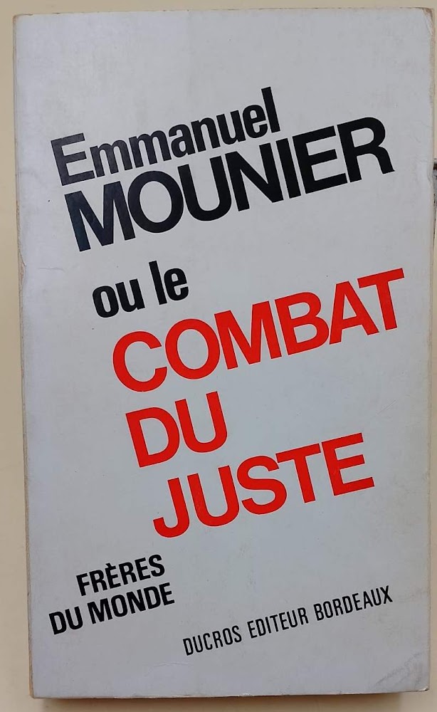 EMMANUEL MOUNIER OU LE COMBAT DU JUSTE(1968)