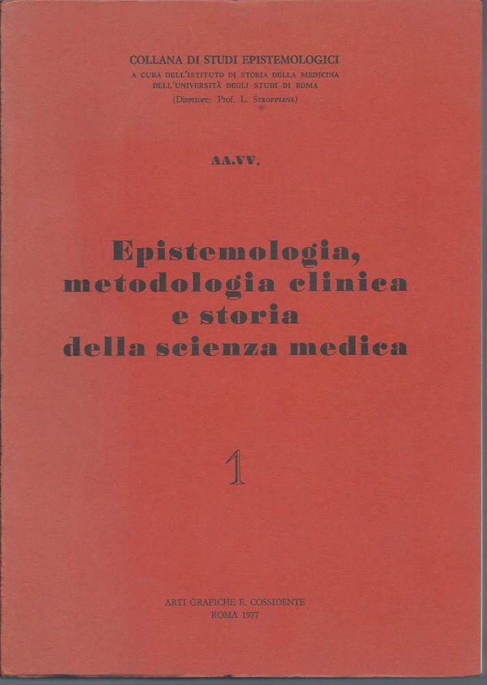 EPISTEMOLOGIA, METODOLIGIA CLINICA E STRIA DELLA SCIENZA MEDICA
