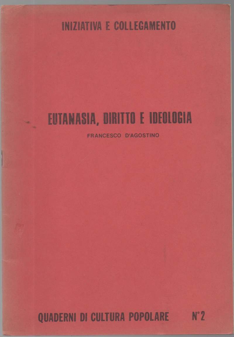 Eutanasia, Diritto e Ideologia