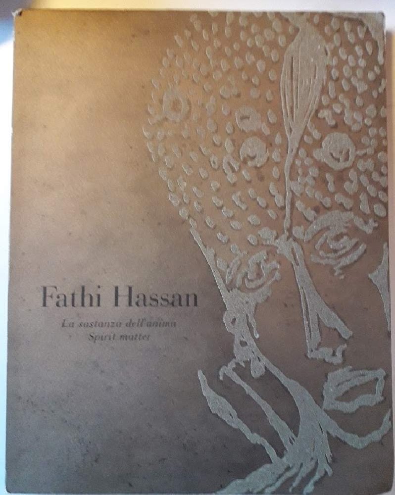 FATHI HASSAN -LA SOSTANZA DELL'ANIMA-SPIRIT MATTER(2002)