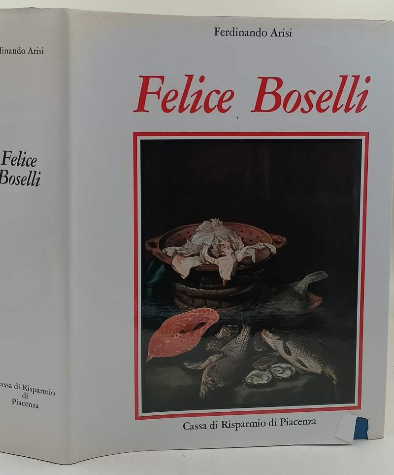FELICE BOSELLI PITTORE DI NATURA MORTA(1973)