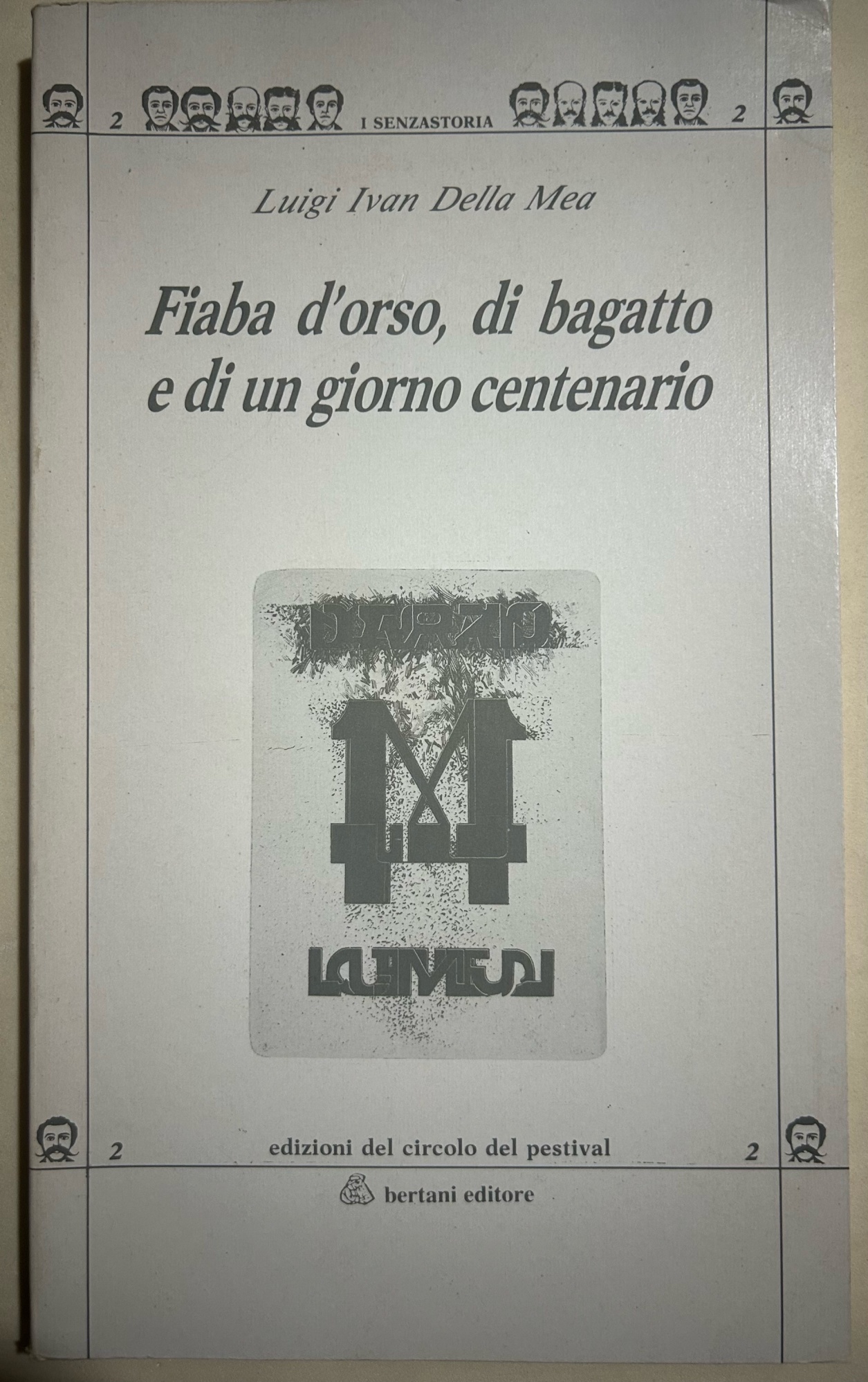 Fiaba d'orso, di bagatto e di un giorno centenario