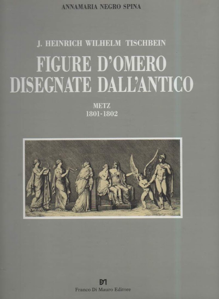 FIGURE D'OMERO DISEGNATE DALL'ANTICO-Metz 1801-1802 (1994)