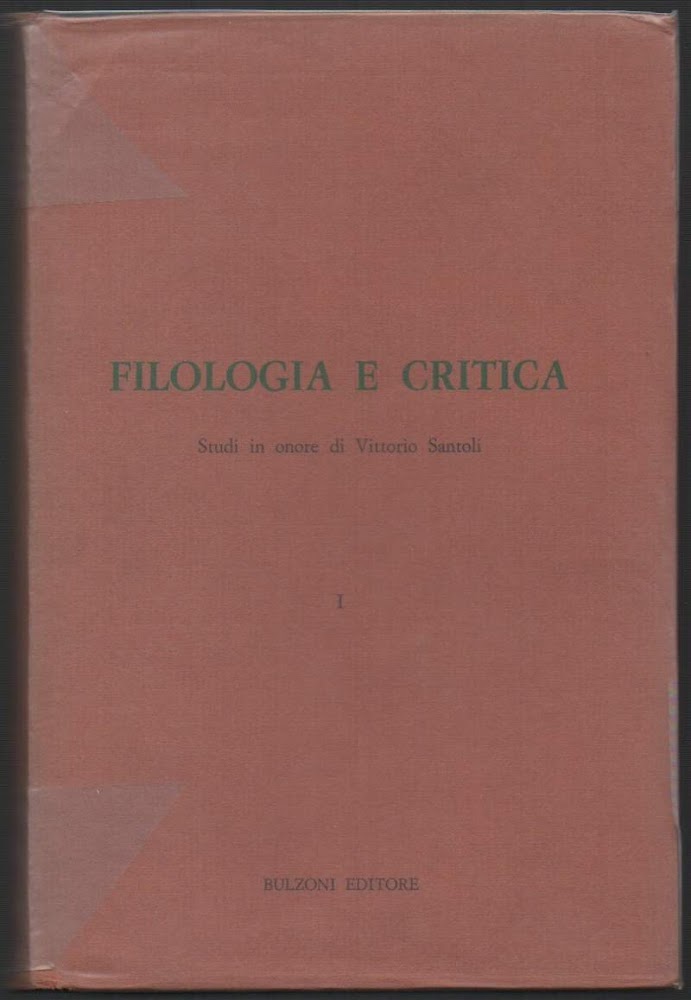 FILOLOGIA E CRITICA Studi in onore di Vincenzo Santoli (1976)