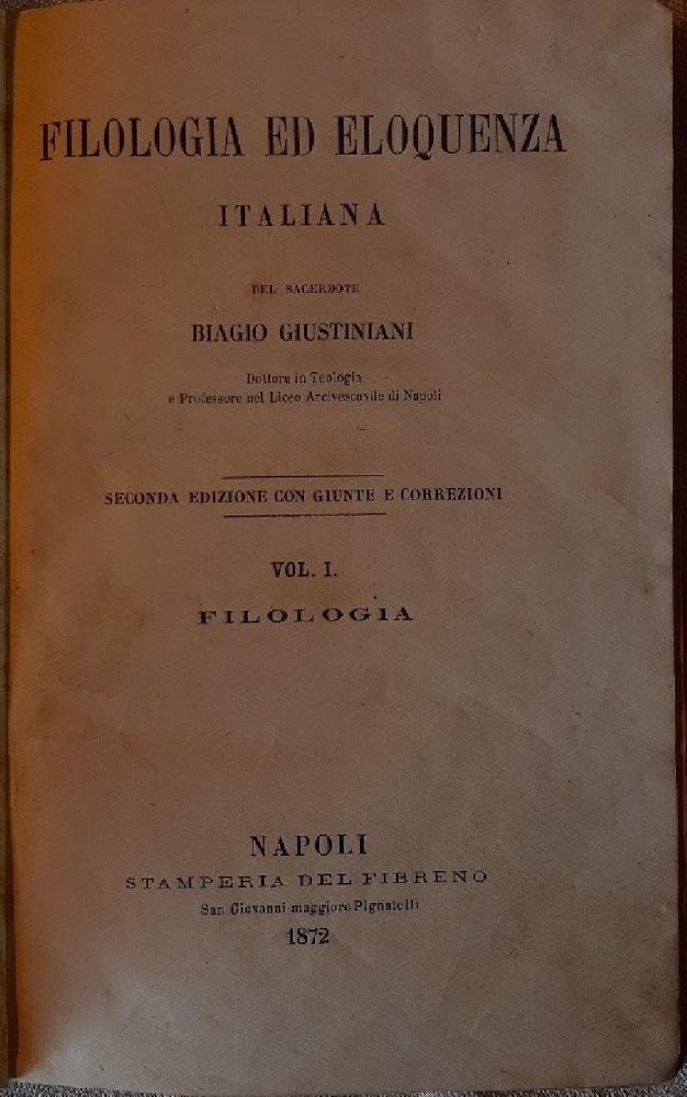 FILOLOGIA ED ELOQUENZA ITALIANA- VOL. I FILOLOGIA( 1872)