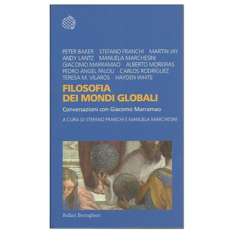 FILOSOFIA DEI MONDI GLOBALI - Conversazioni con Giacomo Marramao