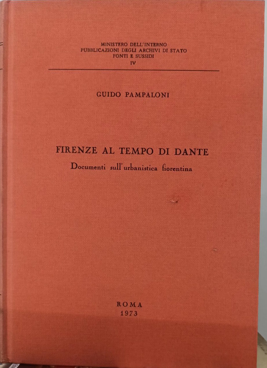 Firenze al tempo di Dante- Documenti sull urbanistica fiorentina