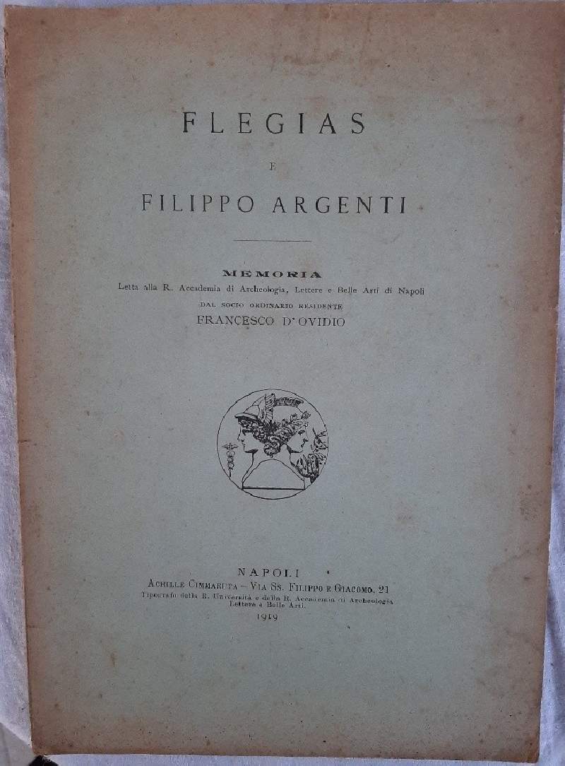 FLEGIAS E FILIPPO ARGENTI-MEMORIA LETTA ALLA R. ACCADEMIA DI ARCHEOLOGIA …