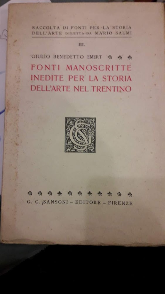 FONTI MANOSCRITTE INEDITE PER LA STORIA DELL'ARTE DEL TRENTINO (1939)