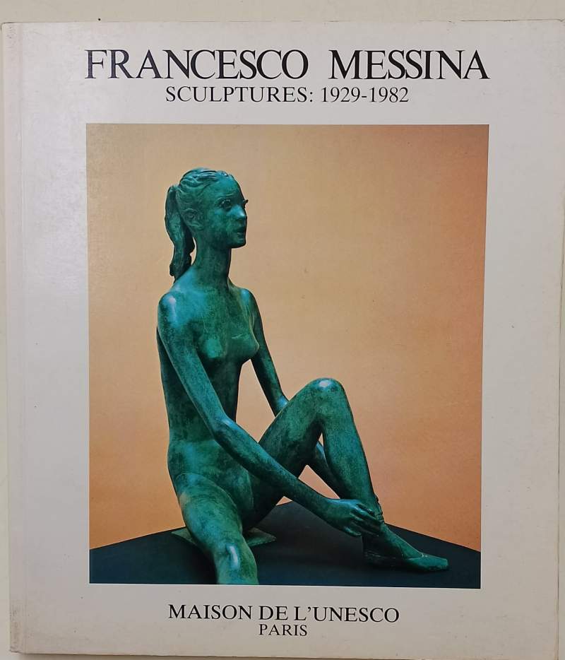 FRANCESCO MESSINA SCULPTURES: 1929-1982(1983)