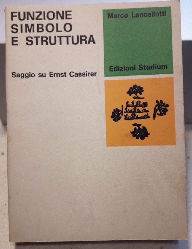 FUNZIONE SIMBOLO E STRUTTURA-SAGGIO SU ERNST CASSIRER(1974)