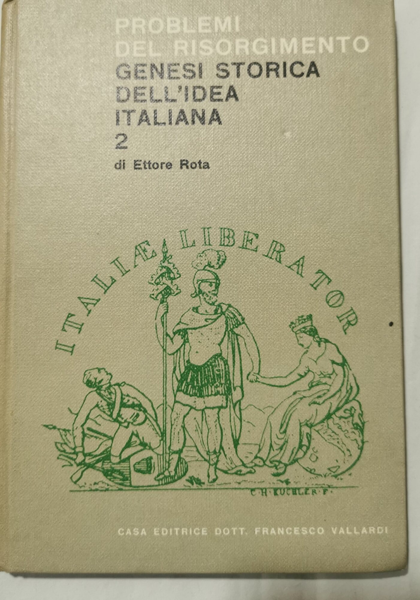 Genesi storica dell'idea italiana - Dal Trecento al sec. XIX …