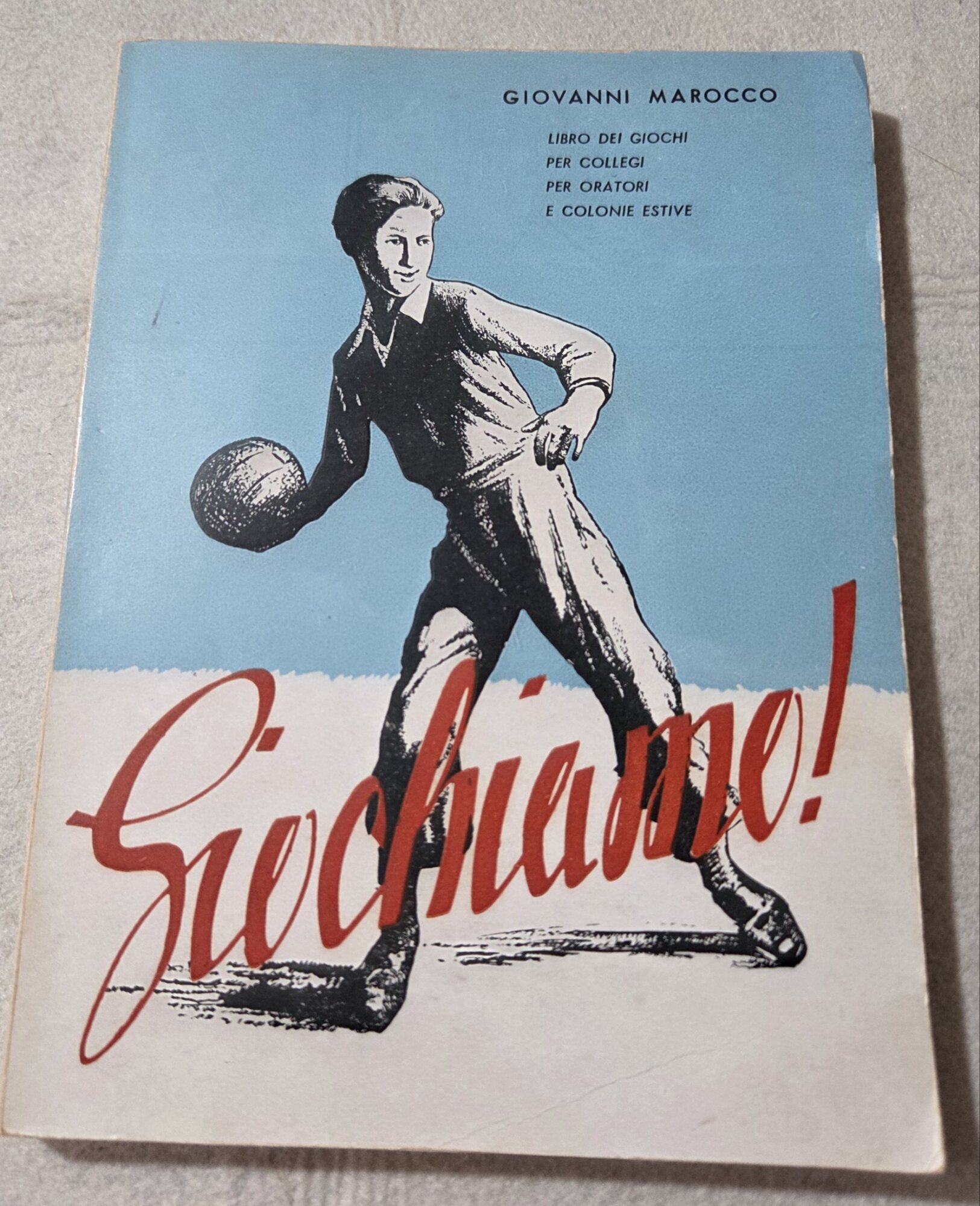 Giochiamo! - Libro dei giuochi per Oratori, Collegi e Colonie …