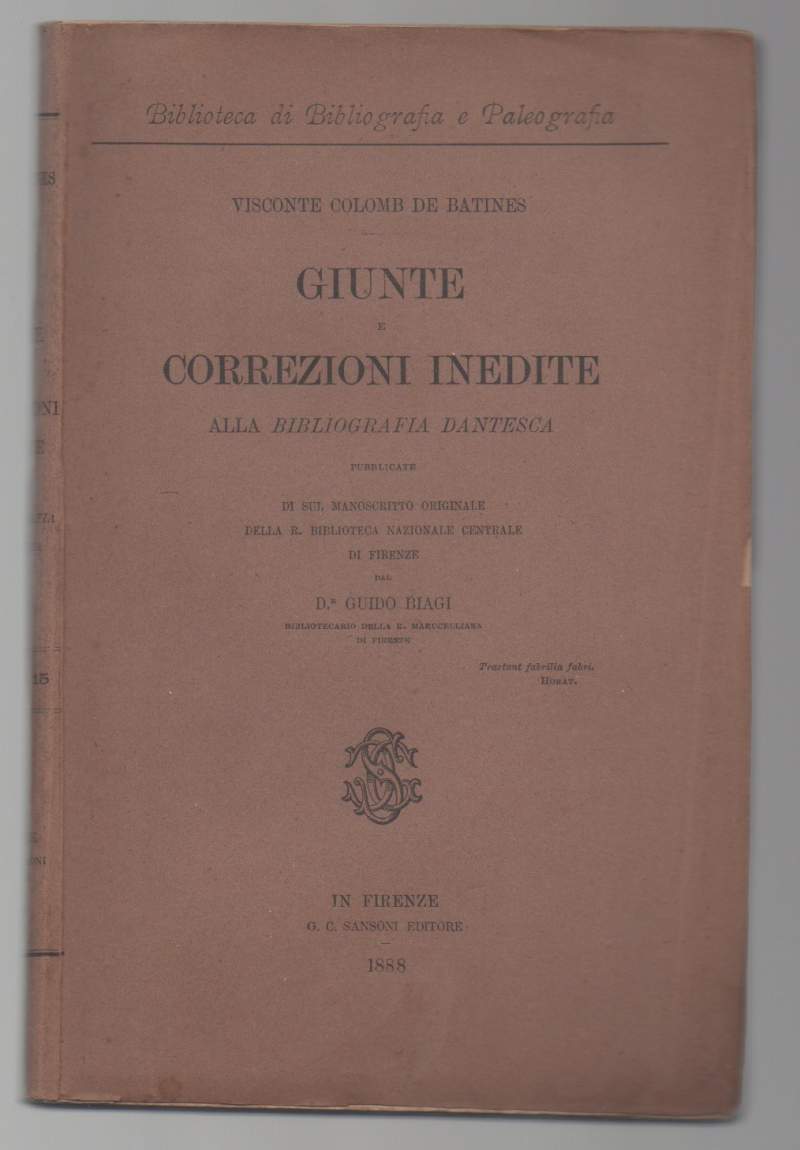 GIUNTE E CORREZIONI INEDITE ALLA BIBLIOGRAFIA DANTESCA(1888) pubblicate di sul …