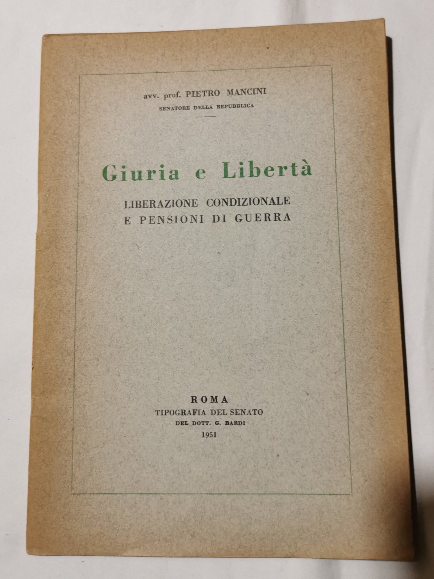 Giuria e liberta' - Liberazione condizionale e pensioni di guerra