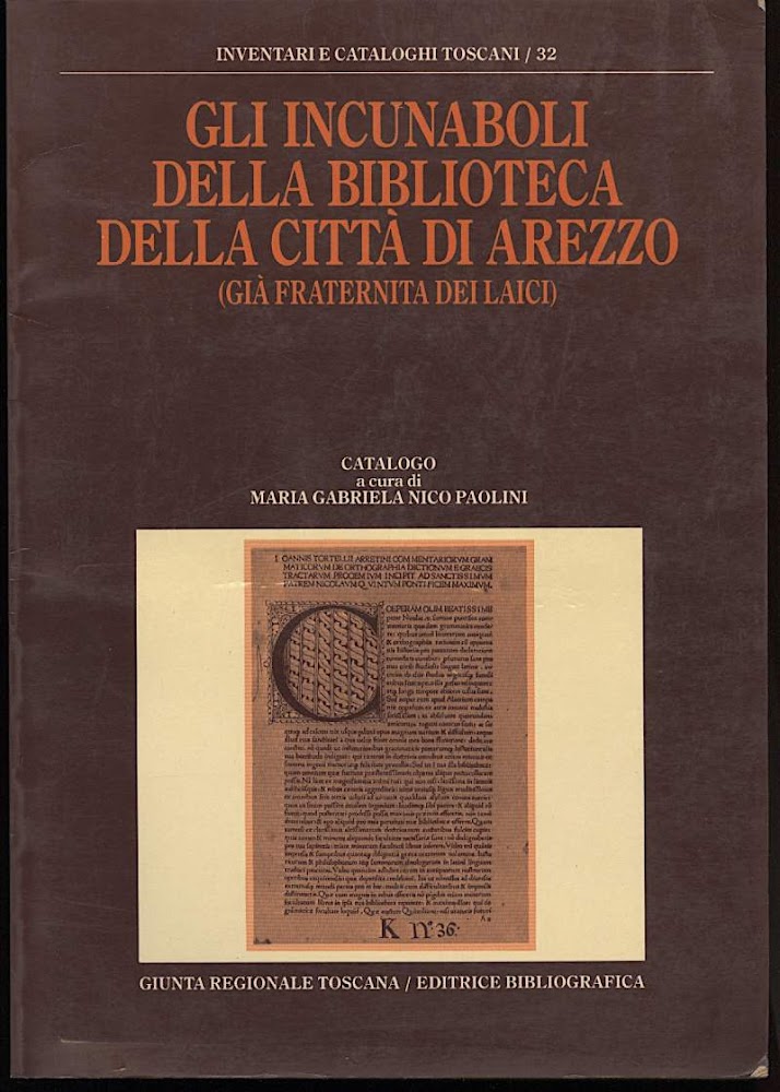 GLI INCUNABOLI DELLA BIBLIOTECA DELLA CITTA DI AREZZO(gia fraternita dei …
