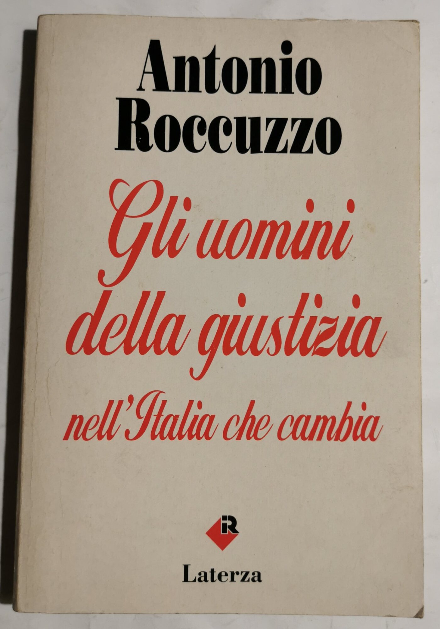 Gli uomini della giustizia nell'Italia che cambia