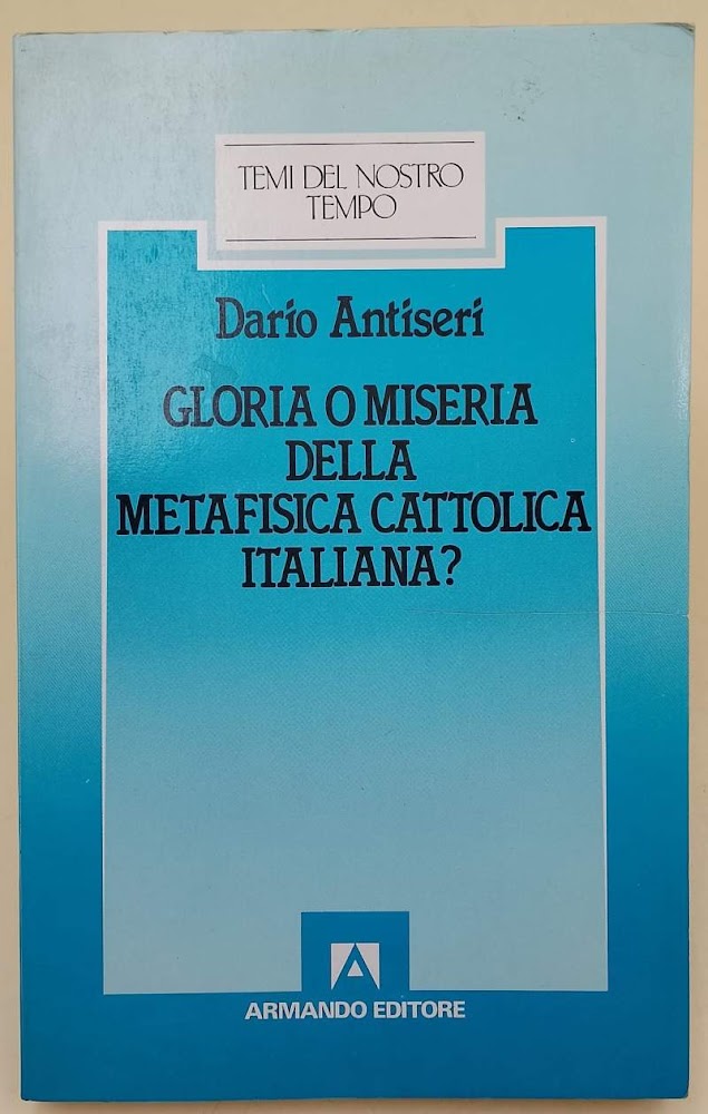 GLORIA O MISERIA DELLA METAFISICA CATTOLICA ITALIANA?(1987)