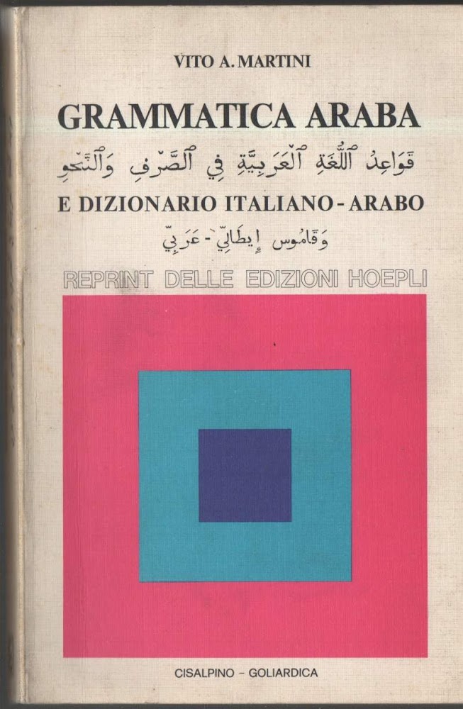 GRAMMATICA ARABA E DIZIONARIO ITALIANO-ARABO (1976)