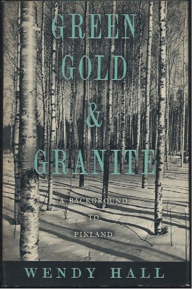 GREEN GOLD AND GRANITE - A background to finland