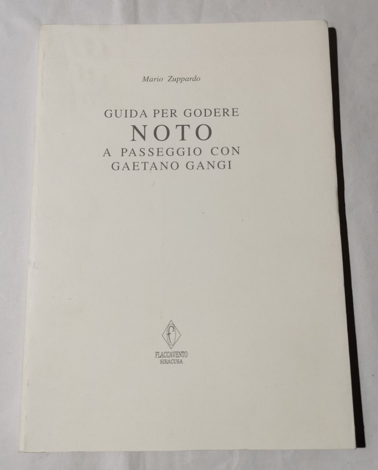 Guida per godere Noto a passeggio con Gaetano Gangi