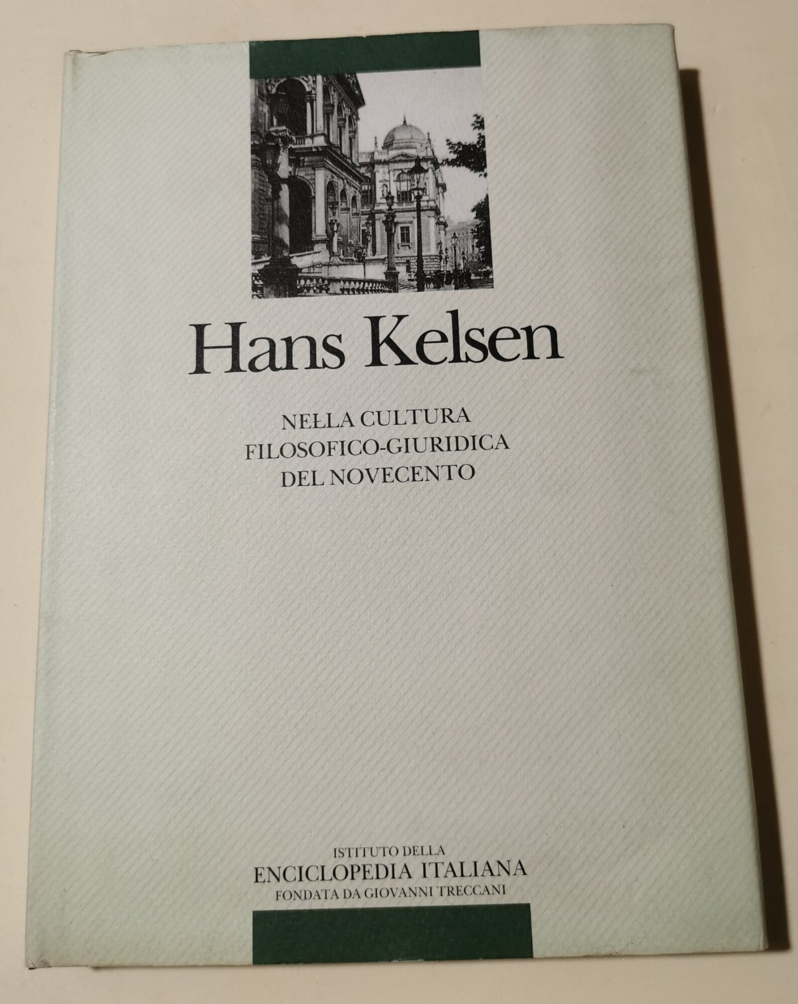 Hans Kelsen nella cultura filosofico - giuridica del Novecento