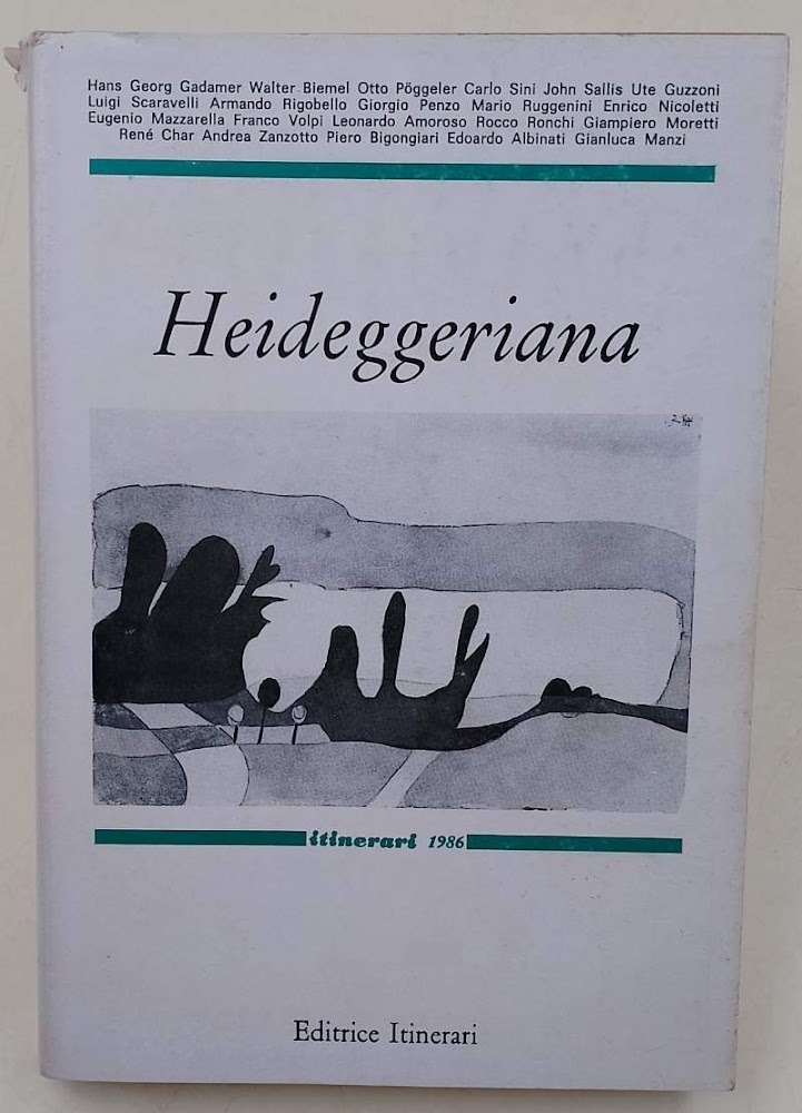 HEIDIGGERIANA-SAGGI E POESIE NEL DECENNALE DELLA MORTE DI MARTIN HEIDEGGER(1976/1986)( …