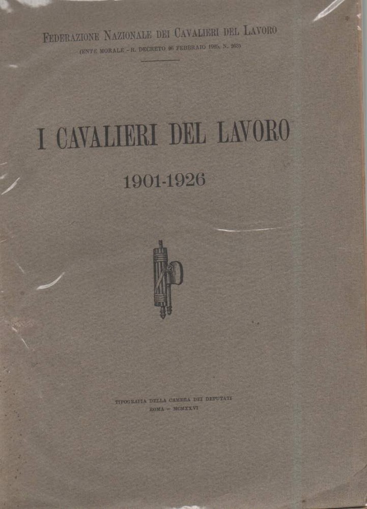 I CAVALIERI DEL LAVORO 1901-1926 ( 1926 )