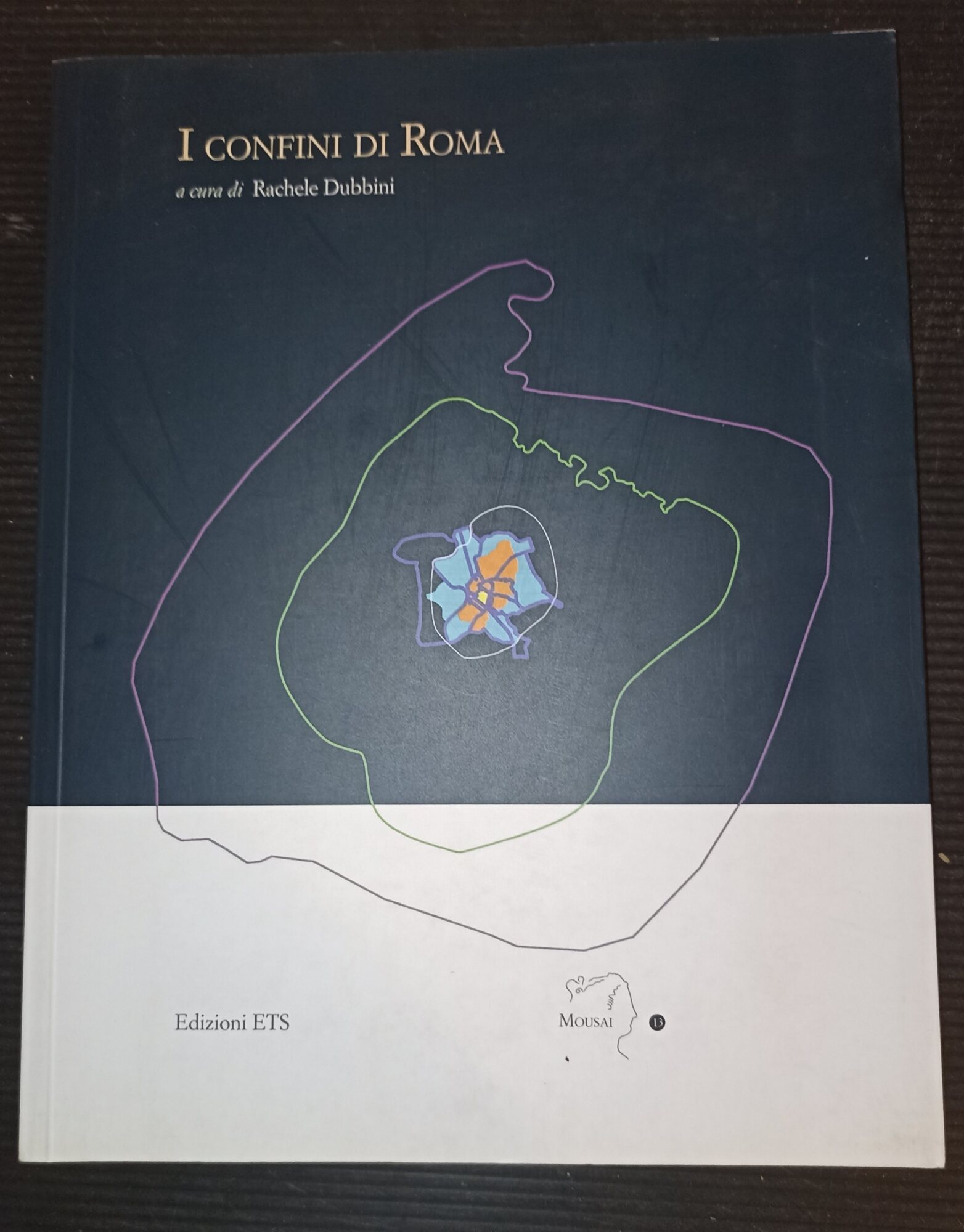 I confini di Roma Atti del convegno internazionale