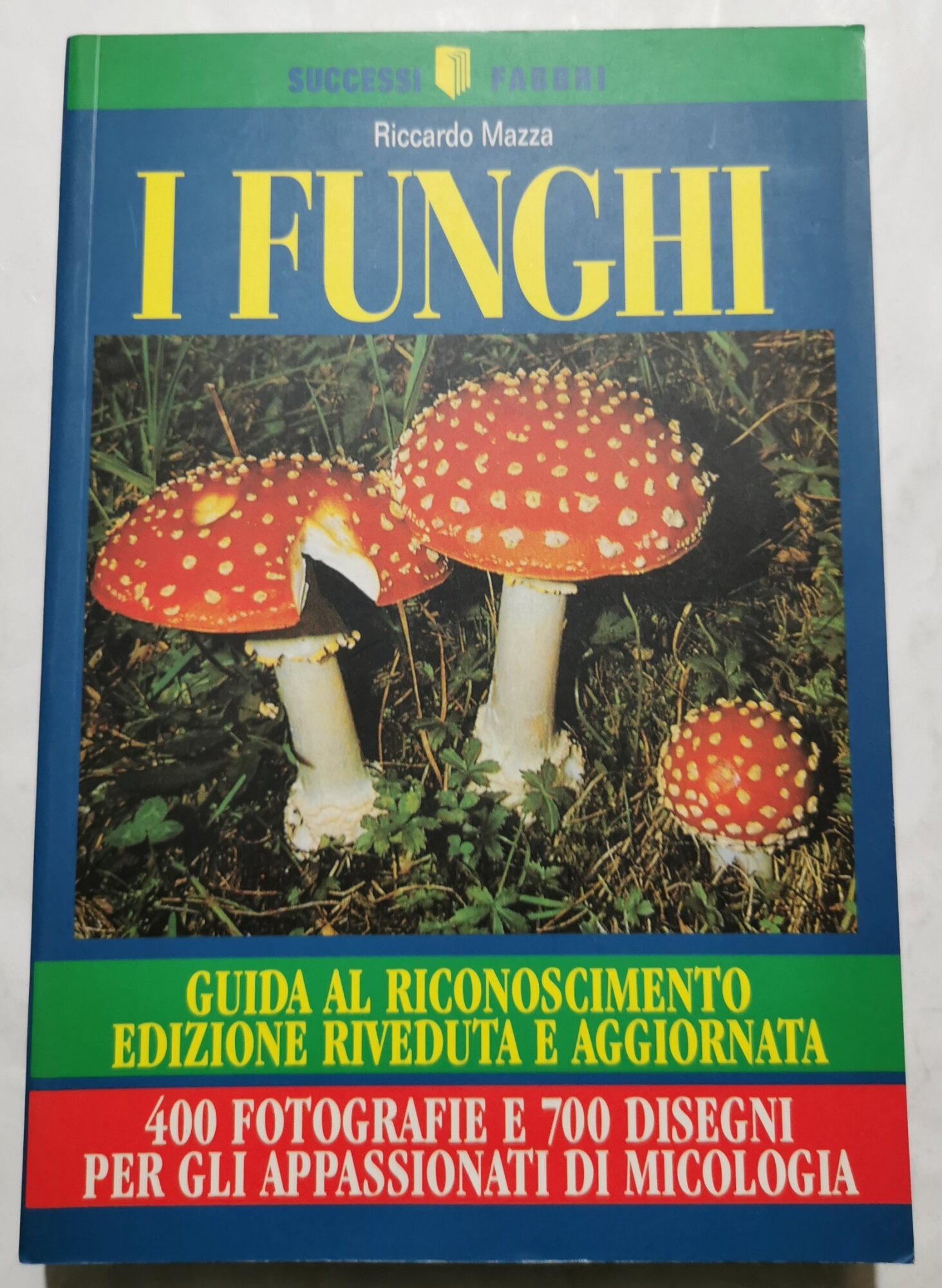I funghi - Guida al riconoscimento