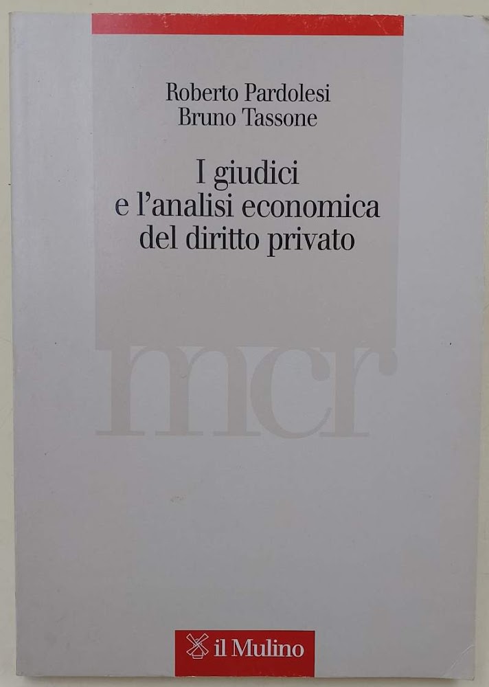 I GIUDICI E L'ANALISI ECONOMICA DEL DIRITTO PRIVATO(2003)