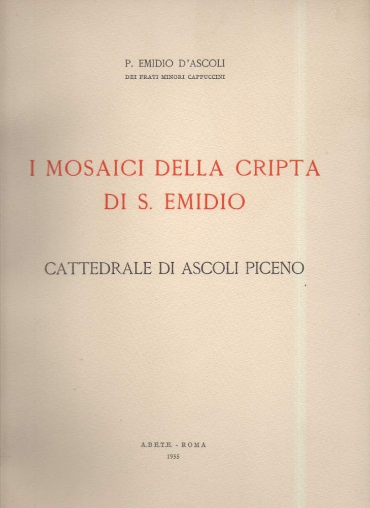 I MOSAICI DELLA CRIPTA DI S.EMIDIO-Cattedrale di Ascoli Piceno (1955)