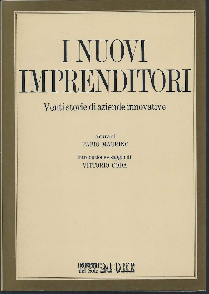 I NUOVI IMPRENDITORI - Venti storie di aziende innovative (1984)