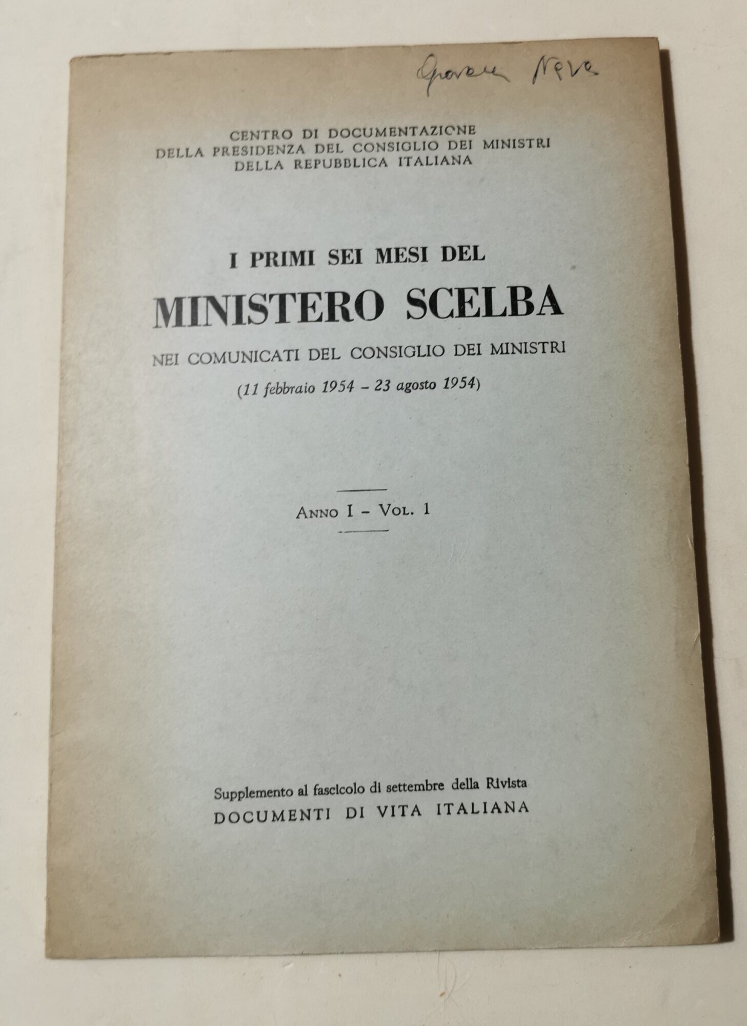 I primi sei mesi del Ministero Scelba nei Comunicati del …