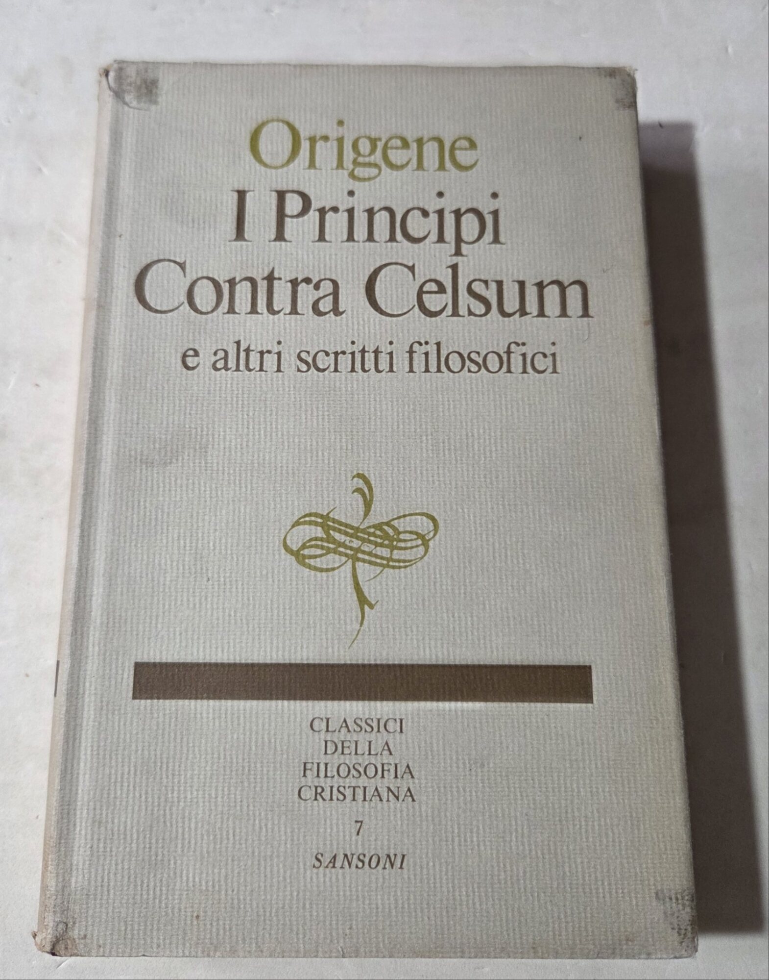 I principi - Contra Celsum e altri scritti filosofici