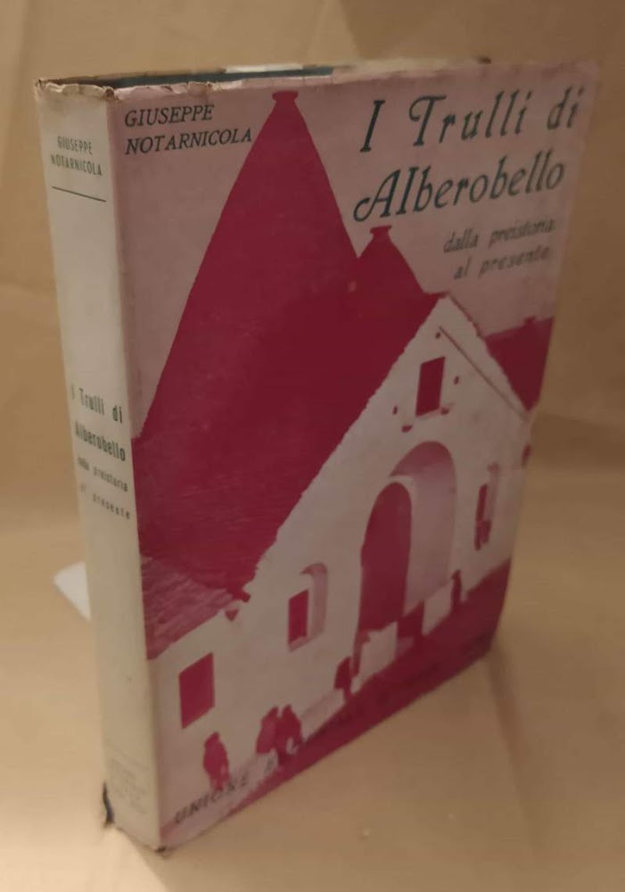 I TRULLI DI ALBEROBELLO dalla preistoria al presente (1940)