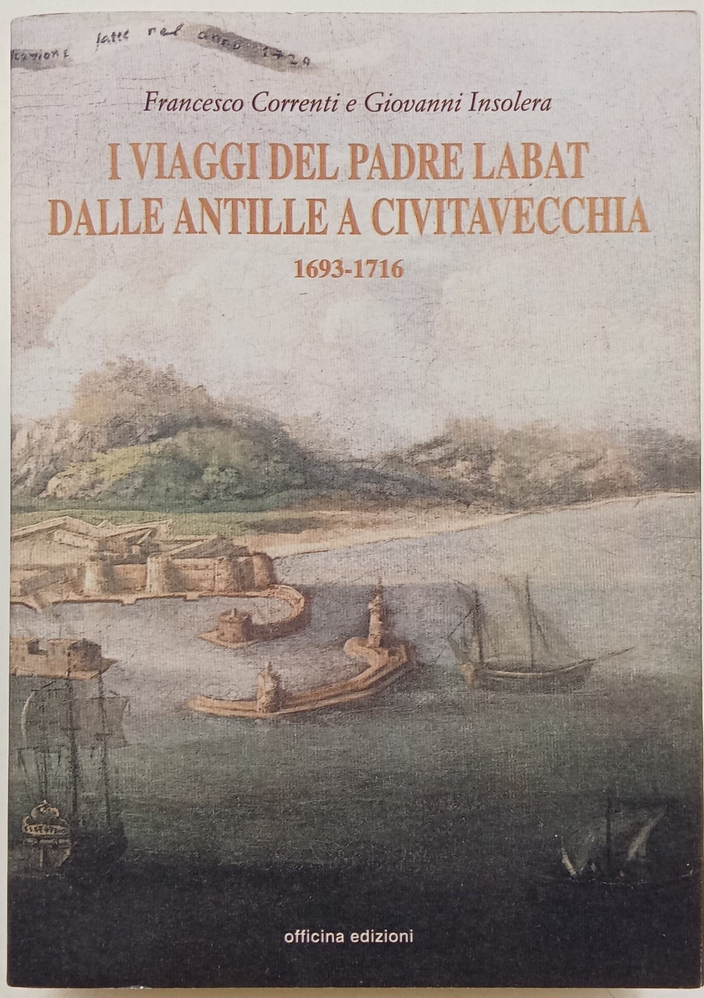 I viaggi del Padre Labat dalle Antille a Civitavecchia 1693-1716