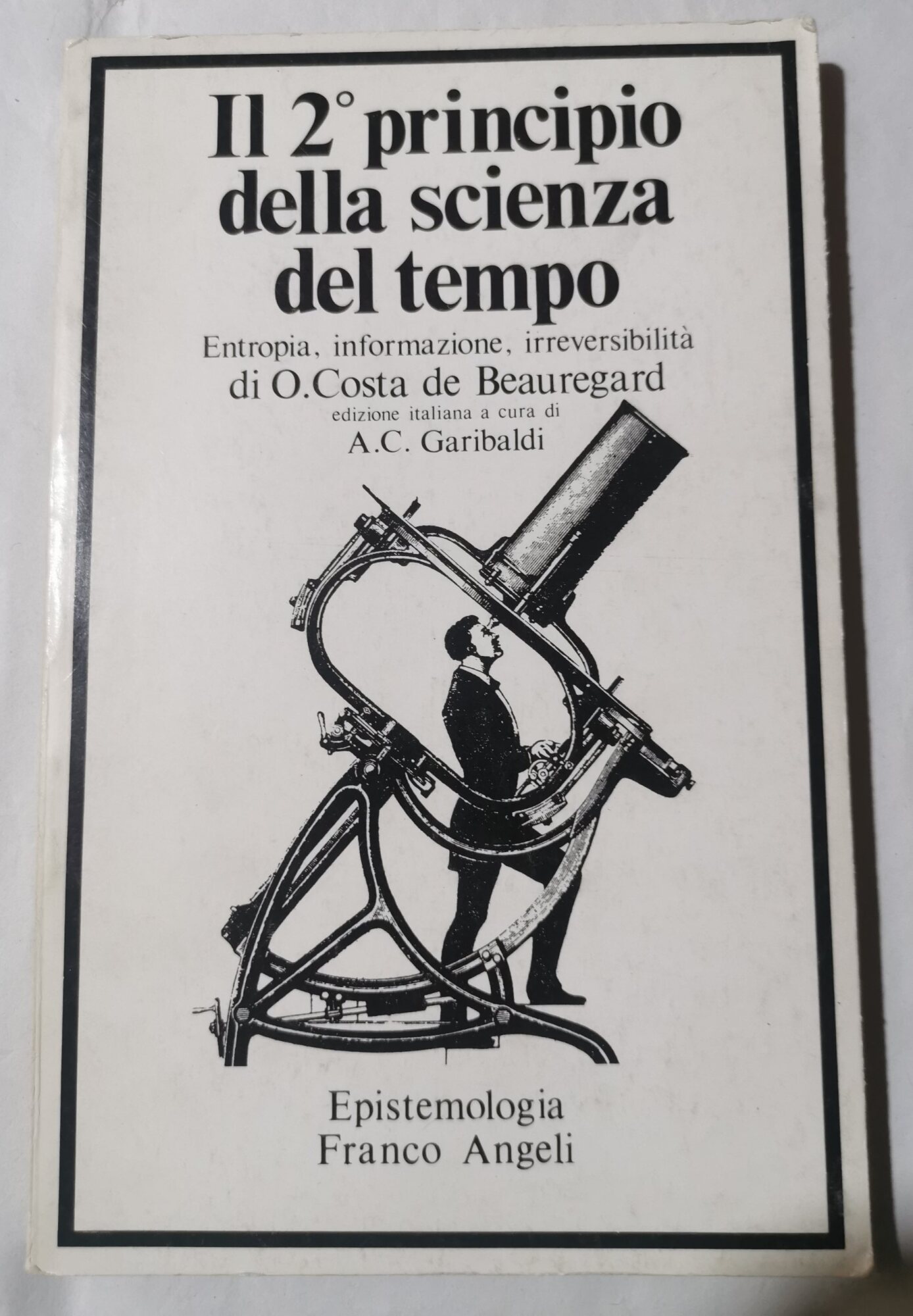 Il 2' principio della scienza del tempo - Entropia, informazione, …