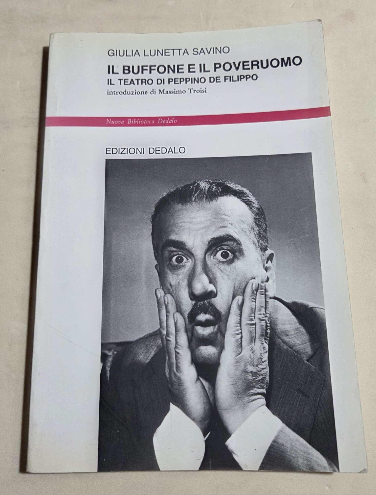 Il buffone e il poveruomo. Il teatro di Peppino De …