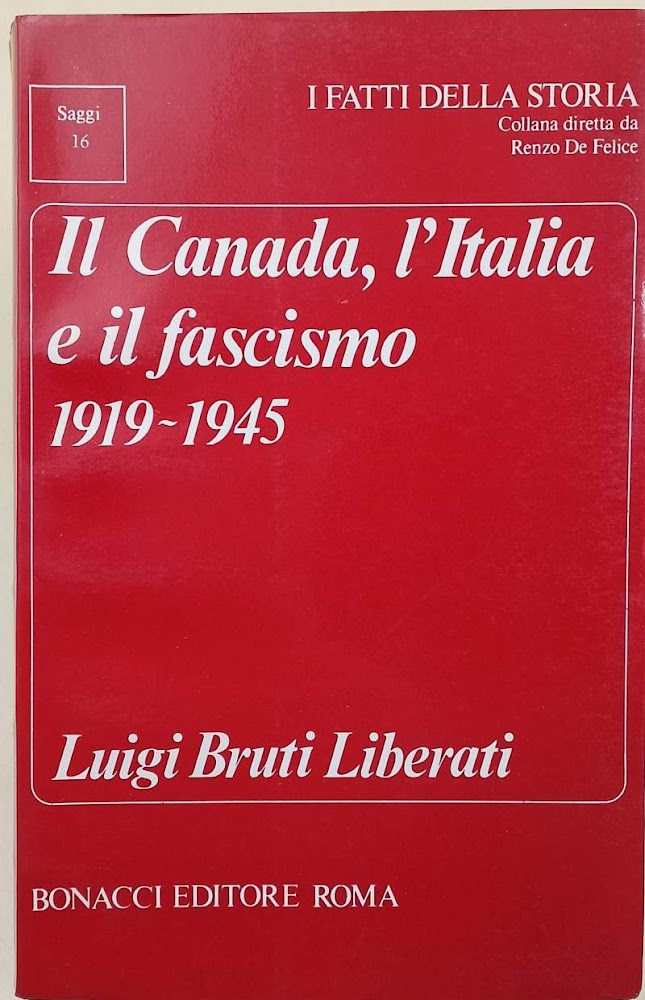 IL CANADA, L'ITALIA E IL FASCISMO(1919-1945)( 1984)