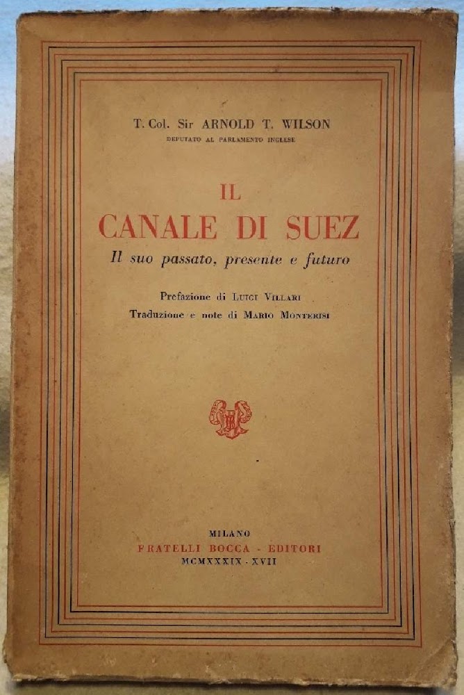 IL CANALE DI SUEZ-IL SUO PASSATO, PRESENTE E FUTURO( 1939)