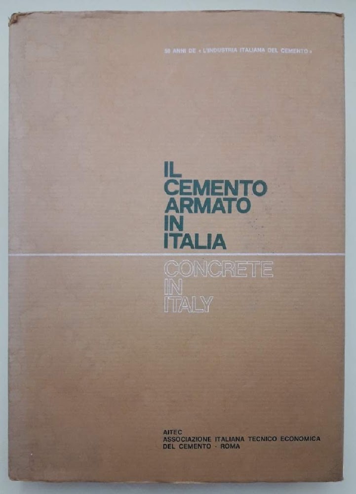 IL CEMENTO ARMATO IN ITALIA/CONCRETE IN ITALY(1980)