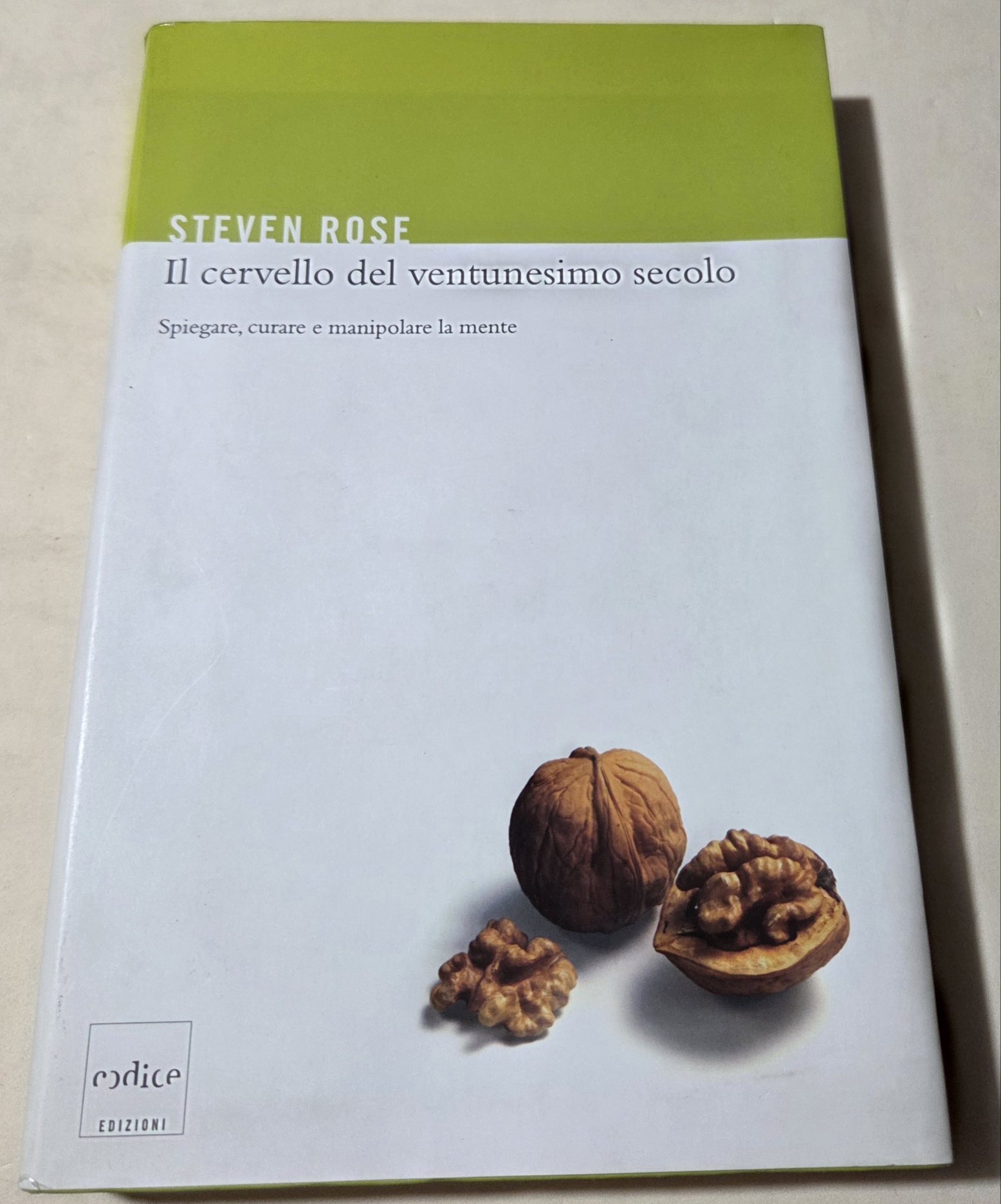 Il cervello del ventunesimo secolo. Spiegare, curare e manipolare la …