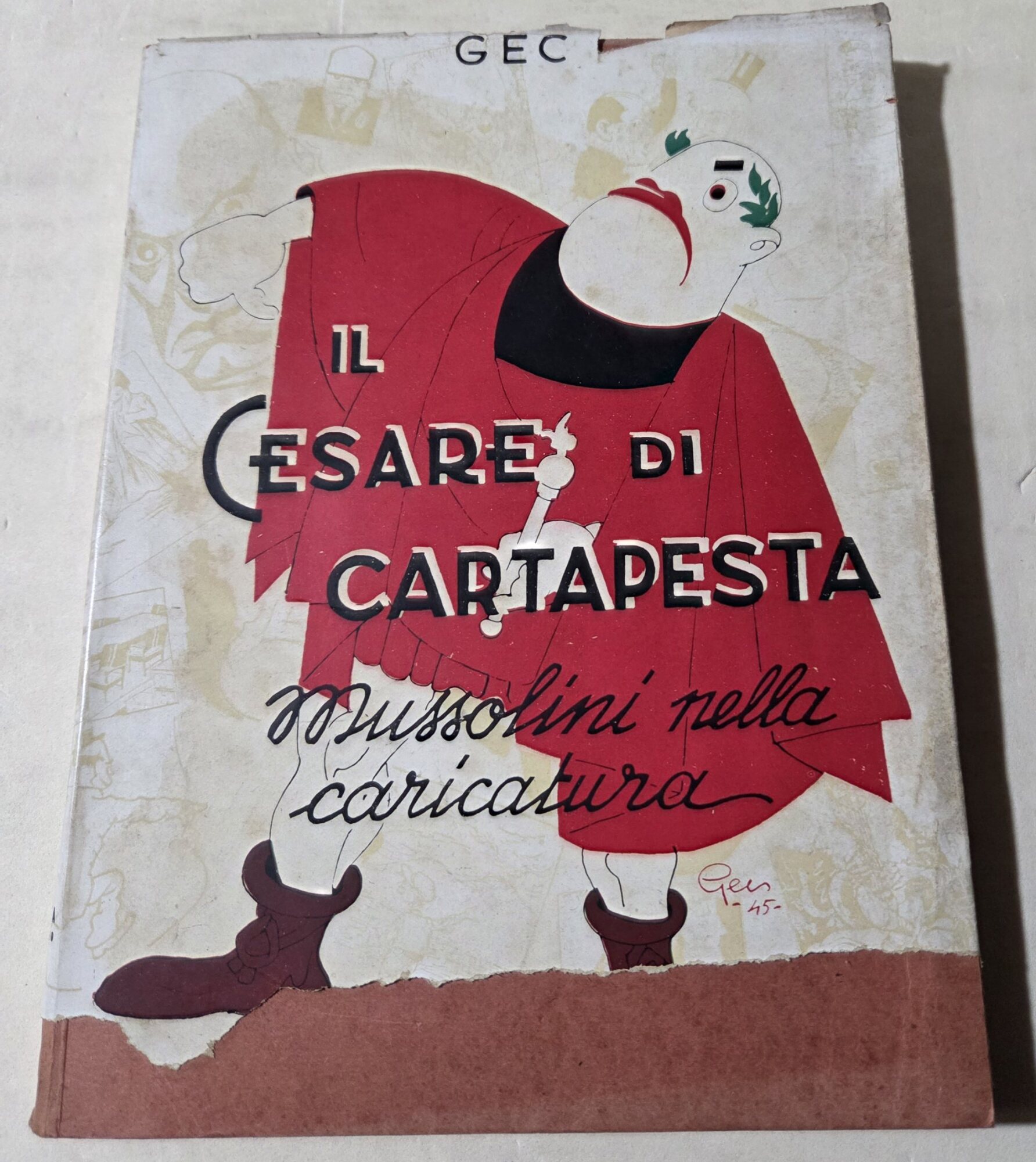 Il Cesare di cartapesta - Mussolini nella caricatura