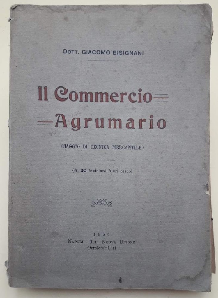 IL COMMERCIO AGRUMARIO(SAGGIO DI TECNICA MERCANTILE)(1924)
