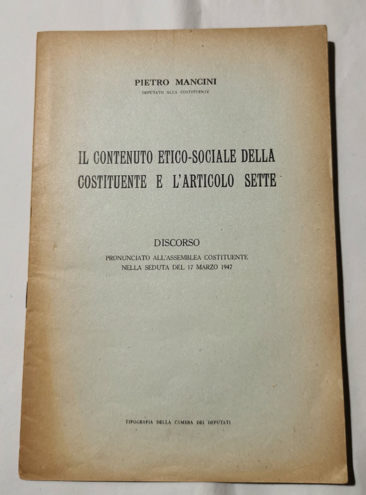 Il contenuto etico- sociale della Costituente e l'articolo sette