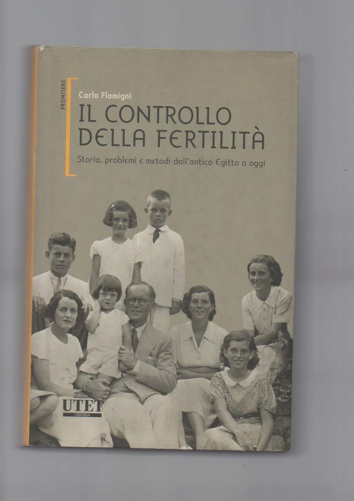 IL CONTROLLO DELLA FERTILITA Storia, problemi e metodi dall'antico Egitto …