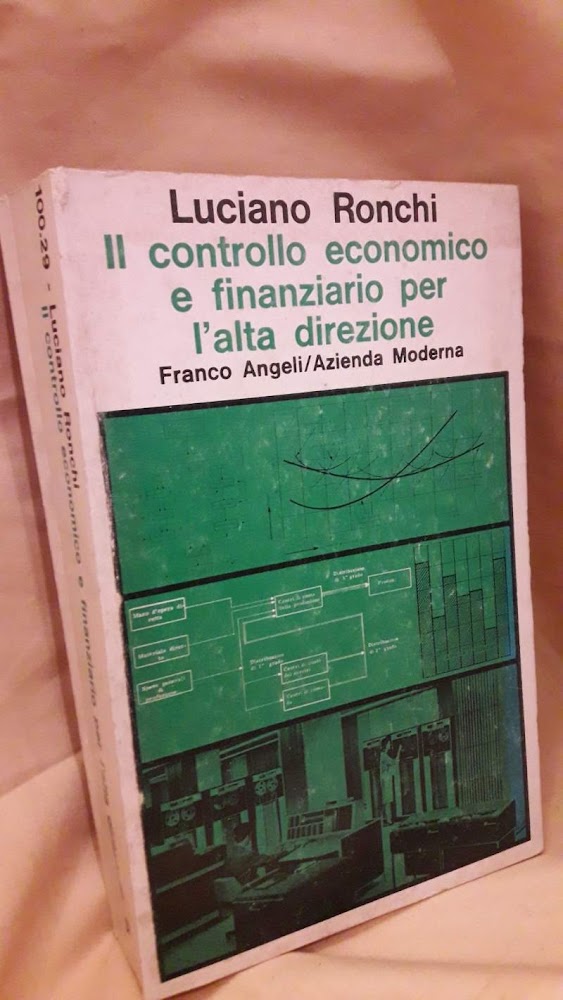 IL CONTROLLO ECONOMICO E FINANZIARIO PER L'ALTA DIREZIONE(1978)