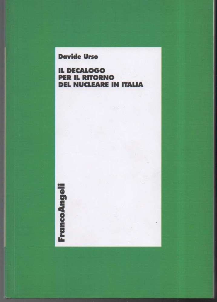 IL DECALOGO PER IL RITORNO DEL NUCLEARE IN ITALIA(2010)